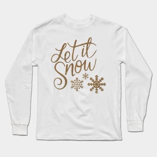 Let It Snow Christmas Long Sleeve T-Shirt